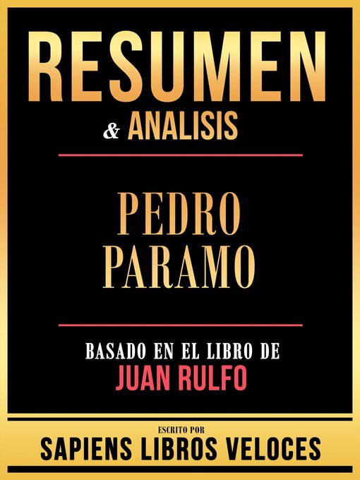 Title details for Resumen & Analisis--Pedro Paramo--Basado En El Libro De Juan Rulfo by Sapiens Libros Veloces - Available